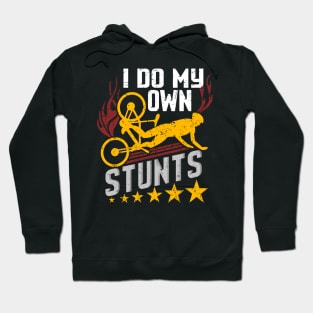 I do my own stunts Hoodie